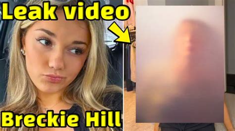 leaks breckie hill|Breckie Hill says shower video was leaked by her ex。